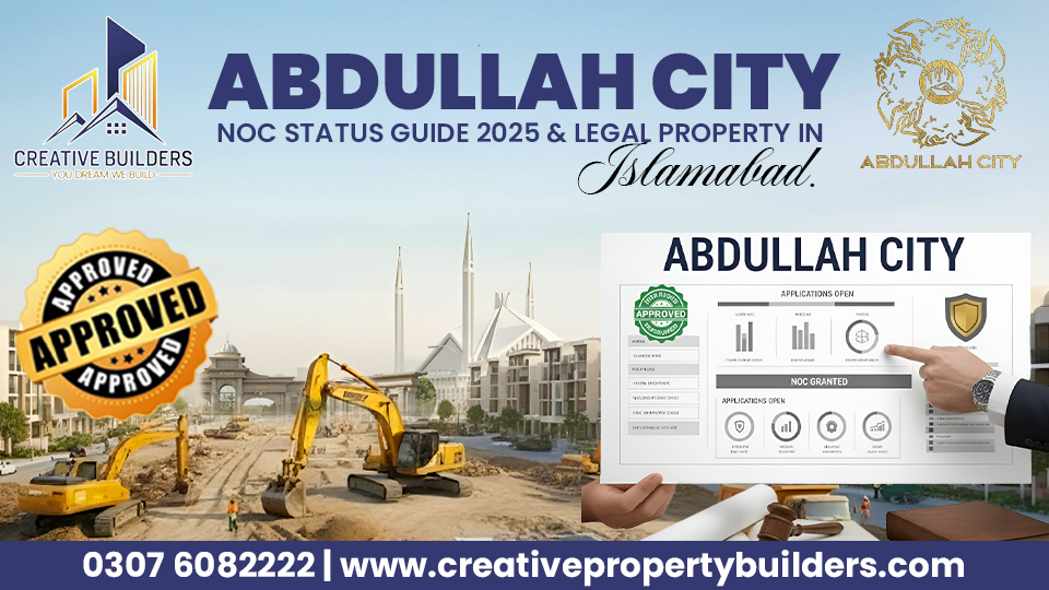 Abdullah City NOC Status Guide 2025 & Legal Property in Islamabad.