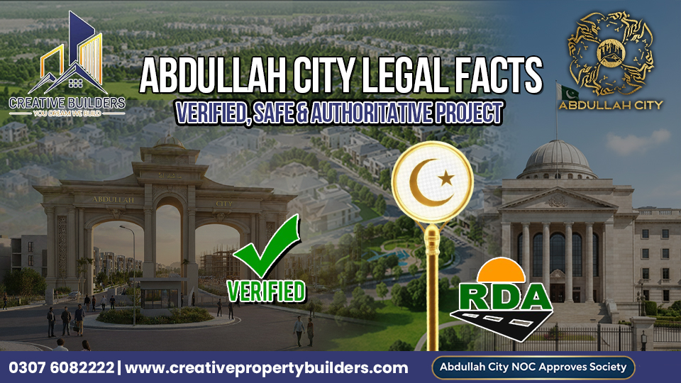 Abdullah City Legal Facts Verified & Safe Residential & Commercial Project in Islamabad 2026.